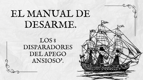 El Manual de Desarme: Los 8 Disparadores del Apego Ansioso + Bonus: El Termómetro de la Marea